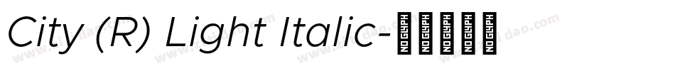 City (R) Light Italic字体转换